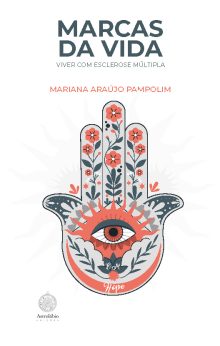 Marcas da vida - Viver com Esclerose Múltipla