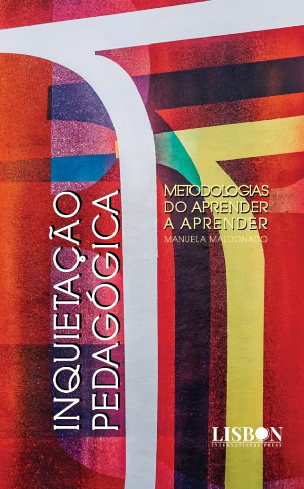 Inquietação Pedagógica - Metodologias do aprender a aprender