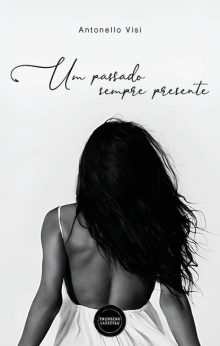 Um passado sempre presente