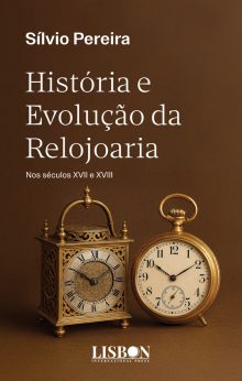 História e Evolução da Relojoaria