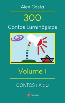 300 contos luminágicos - Volume I