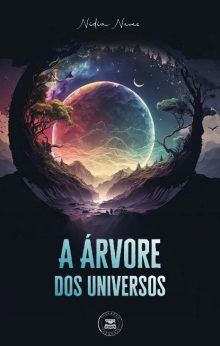 A Árvore dos Universos - Livro 1