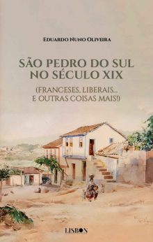 SÃO PEDRO DO SUL NO SÉCULO XIX: FRANCESES, LIBERAIS... E OUTRAS COISAS MAIS!