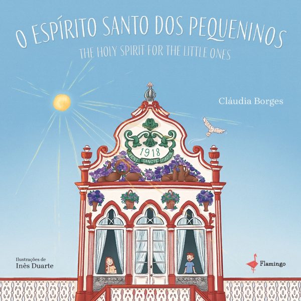 O Espírito Santo dos pequeninos | The Holy Spirit for the little ones