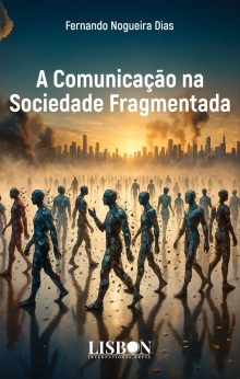 A Comunicação na Sociedade Fragmentada