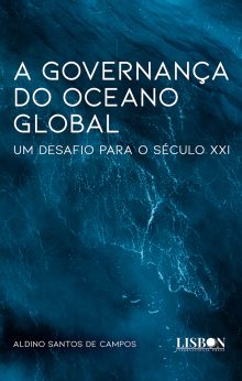 A Governança do Oceano Global - Um Desafio para o Século XXI