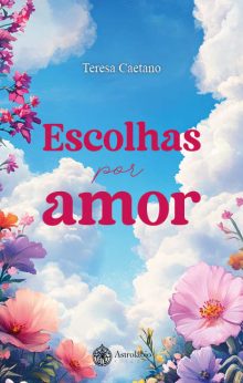 Escolhas por amor