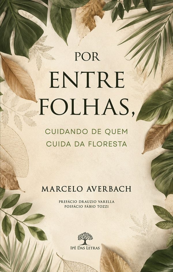Por entre folhas, cuidando de quem cuida da floresta