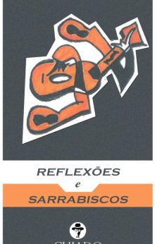 Reflexões e sarrabiscos