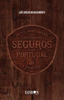Breves apontamentos sobre a história dos seguros em Portugal e no Mundo