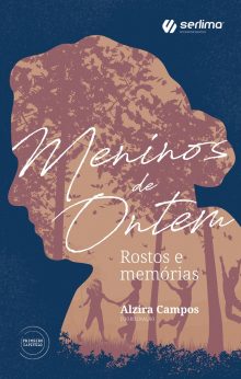 Meninos de Ontem - Rostos e memórias
