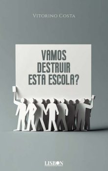 Vamos Destruir esta Escola?