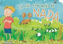 Zé não tem medo de nada