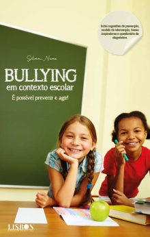 Bullying em contexto escolar - É possível prevenir e agir!