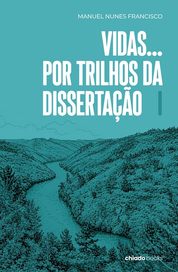 VIDAS... Por trilhos da dissertação I