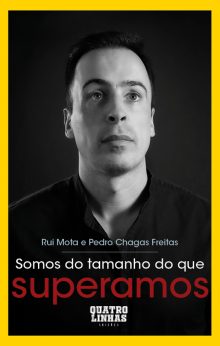 Somos do tamanho do que superamos