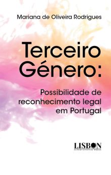 Terceiro Género- Possibilidade de reconhecimento legal em Portugal