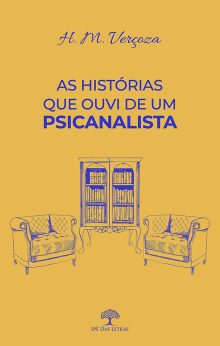 As histórias que ouvi de um psicanalista