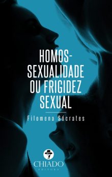 Homossexualidade ou Frigidez Sexual