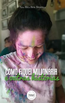 Como fiquei milionária e outras histórias