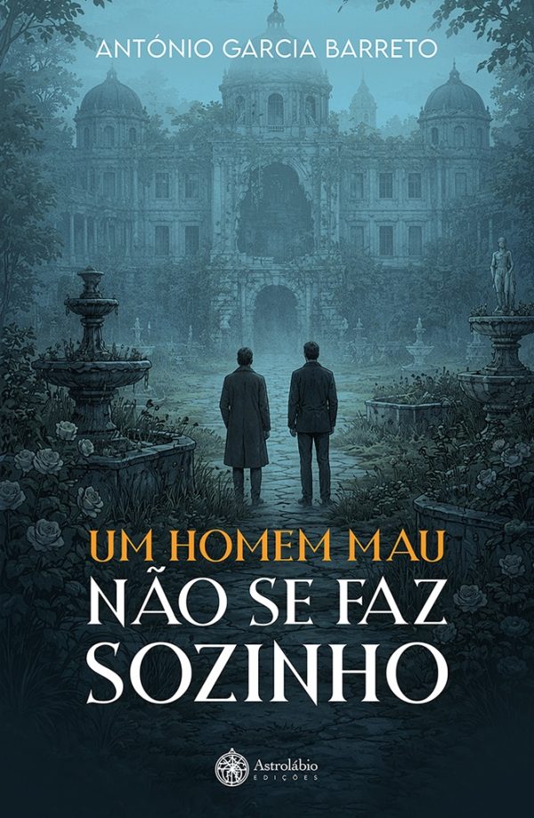 UM HOMEM MAU NÃO SE FAZ SOZINHO