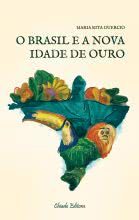 Brasil e a Nova Idade de Ouro