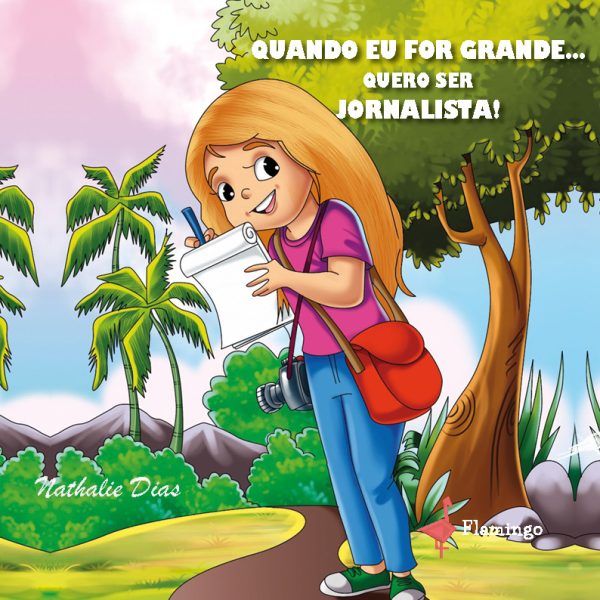 Quando eu for grande… quero ser Jornalista!