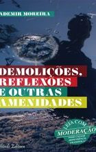 Demolições, Reflexões e Outras Amenidades