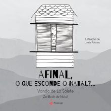 AFINAL, o que esconde o Natal?...