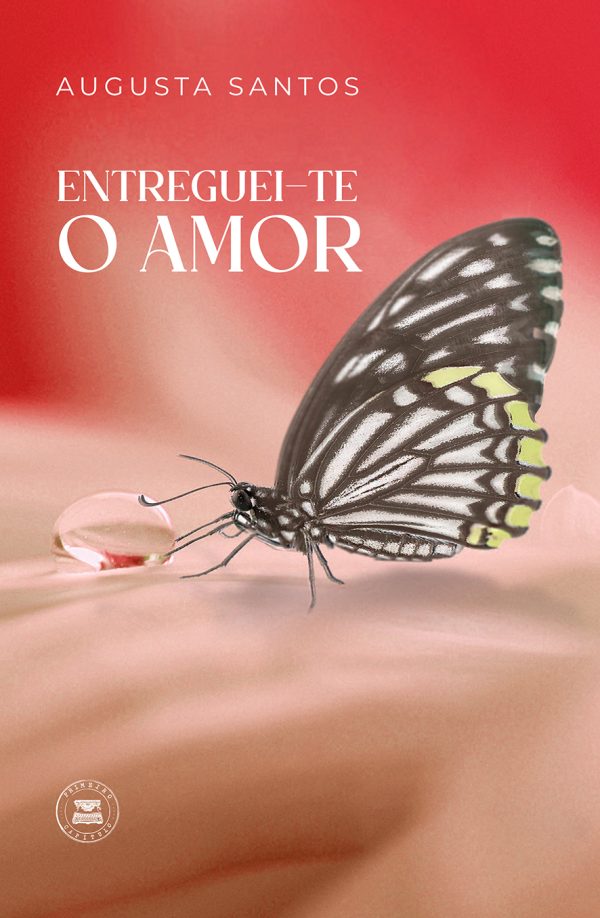 Entreguei-te o Amor