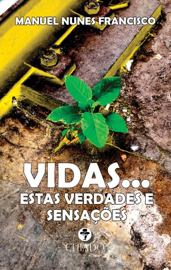 Vidas... Estas verdades e sensações