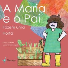 A Maria e o pai fazem uma Horta