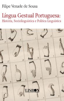 Língua Gestual Portuguesa - História, Sociolinguística e Política Linguística