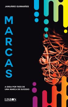 Marcas “a ideia por trás de uma marca de sucesso”