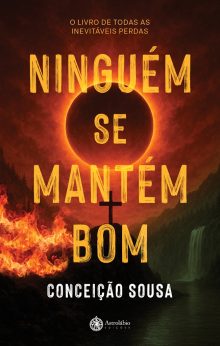 Ninguém se mantém bom