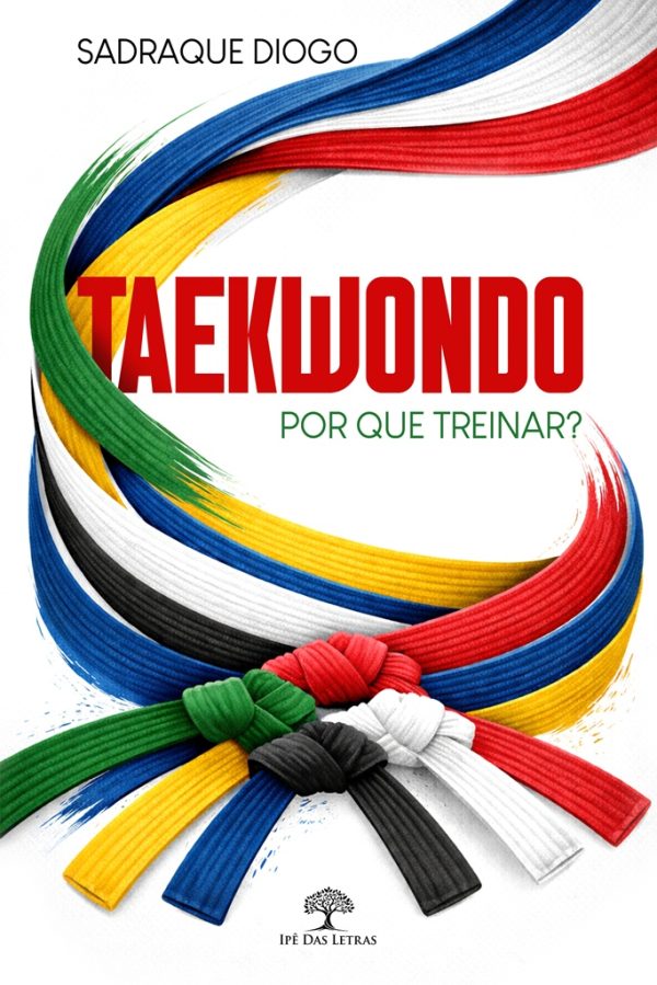 Taekwondo: por que treinar? Uma apresentação para pais e professores