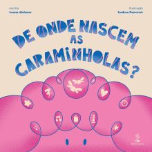 De onde nascem as Caraminholas?