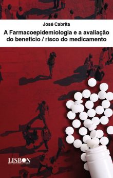A Farmacoepidemiologia e a avaliação do benefício / risco do medicamento