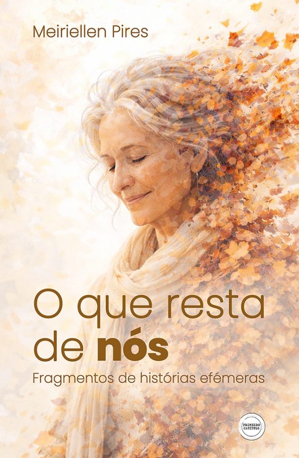O que resta de nós: Fragmentos de histórias efémeras