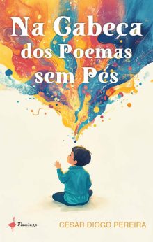 Na Cabeça dos Poemas sem Pés