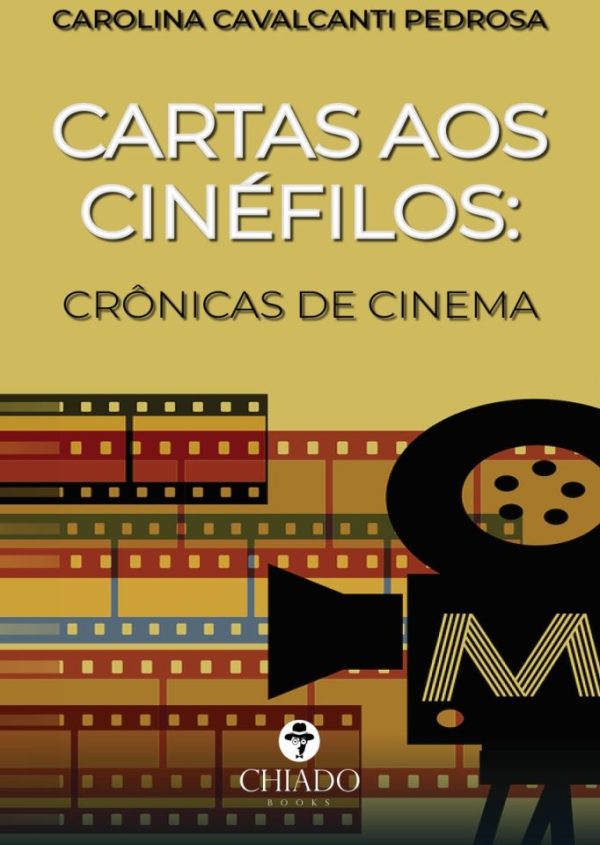 Cartas aos Cinéfilos - Crônicas de Cinema
