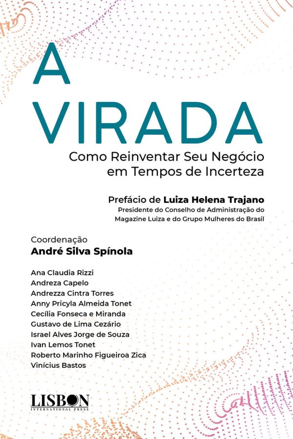 A Virada - Como Reinventar Seu Negócio em Tempos de Incerteza