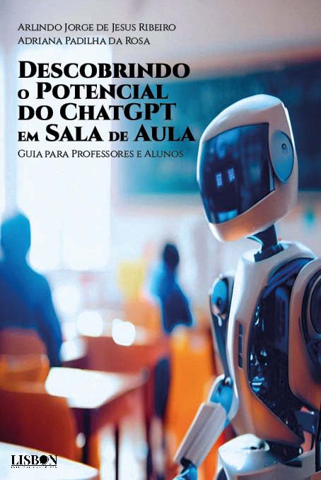Descobrindo o Potencial do ChatGPT em Sala de Aula Guia para Professores e Alunos
