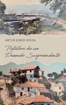Retalhos de um Passado Surpreendente