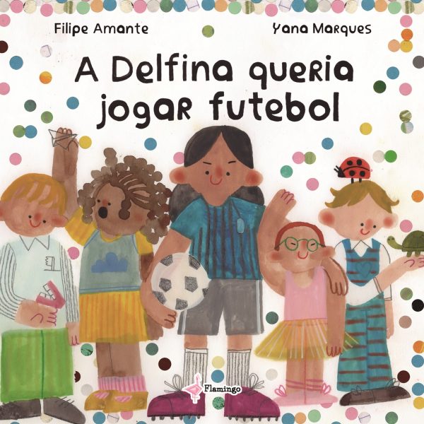 A Delfina queria jogar futebol