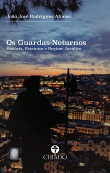Os Guardas-Noturnos: História, Estatutos, e Regime Jurídico