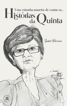 Uma estranha maneira de contar as… Histórias da Quinta