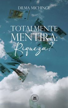 Totalmente Mentira: Riqueza?