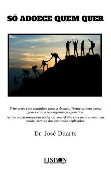 Só adoece quem quer