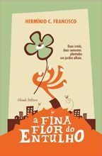 A Fina Flor do Entulho